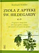 Zioła z apteki św. Hildegardy Reinhard Schiller