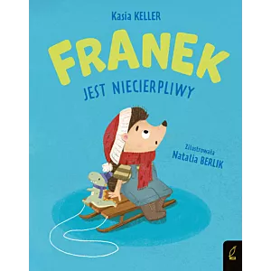 Jeżyk Franek. Franek jest niecierpliwy