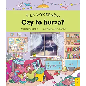 Siła wyobraźni. Czy to burza?