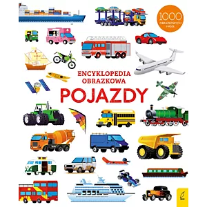 Encyklopedia obrazkowa. Pojazdy