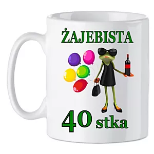 Kubek na 40 Urodziny Żajebista 40stka Prezent