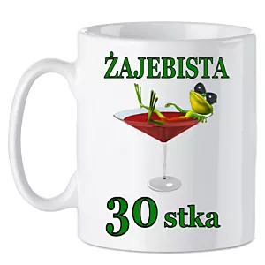 Kubek na 30 Urodziny Żajebista 30stka Prezent