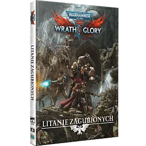 Podręcznik Warhammer 40000 Wrath & Glory: Litanie Zagubionych