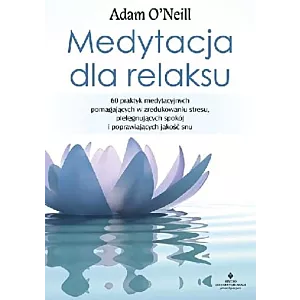 Medytacja dla relaksu Adam O'Neill