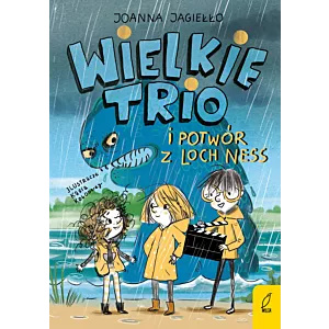 Wielkie Trio i potwór z Loch Ness. Tom 1