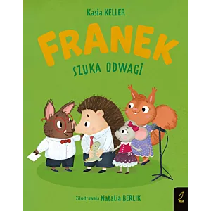 Jeżyk Franek. Franek szuka odwagi