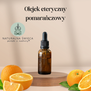 Pomarańczowy - olejek eteryczny 100% naturalny